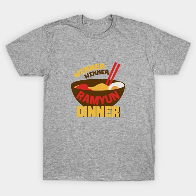 winner winner ramyun dinner T-Shirt by Iris cart